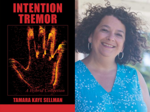 The book cover for Intention Tremor on the left, and the author of the book, Tamara Kaye Sellman, on the right