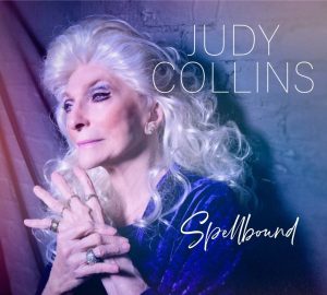 Judy Collins' new album, Spellbound, comes out on Feb. 25